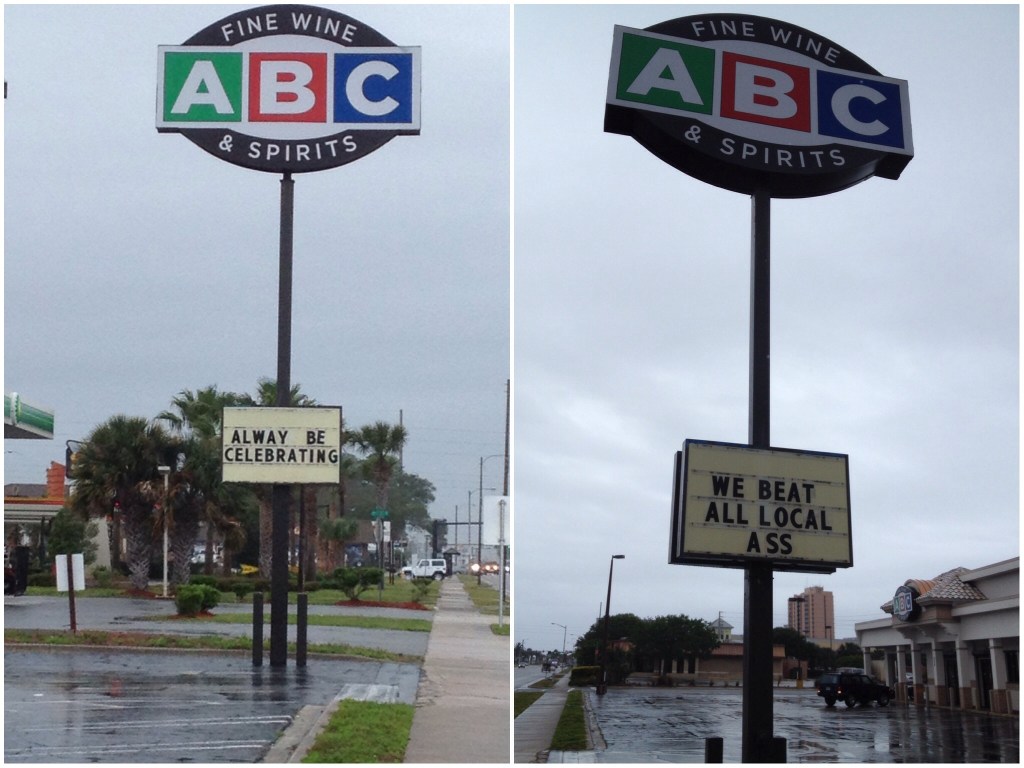 Front and back of sign at the ABC store. I think somebody be celebrating already!